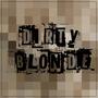 DIRTY BLONDE (Explicit)