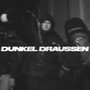 Dunkel Draußen (Explicit)