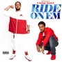 Ride On Em (feat. Quanzy B) [Explicit]