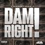 Dam Right (Explicit)