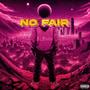 No Fair (Explicit)