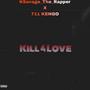 Kill 4 Love (Explicit)