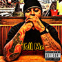 Tell Me (feat. Bhang) [Explicit]