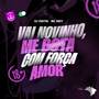 VAI NOVINHO, ME BOTA COM FORÇA AMOR (Explicit)