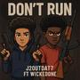 Dont run (feat. Wickedone) [Explicit]
