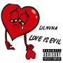 Lil Nuna (Love is Evil)