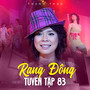 Rạng Đông Tuyển Tập 83