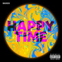 Happy Time (Explicit)