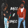 Bacc 2 Bacc (feat. Lil Sleaze) [Explicit]