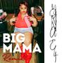 Big Mama (Big Yonna Version) ) [Explicit]