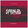 Kissing On My Tattoos (Explicit)