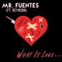 What Is Love... (feat. Reymenn) [Explicit]