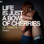 Life Is Just a Bowl of Cherries (A Tribute to Fosse)