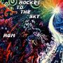 Rocket To The Sky (Explicit)