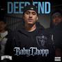 Deep End (feat. BabyChopp) [Explicit]