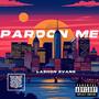 Pardon Me (Explicit)