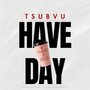 Have a Nice Day