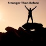 Stronger Than Before