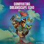 Comforting Dreamscape Echo