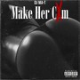 Make Her Cum (Explicit)