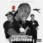 Destined for Greatness (Explicit)