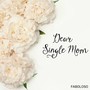 Dear Single Mom