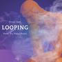 Looping