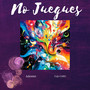 No Juegues