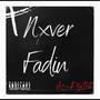 Nxver Fadin (Explicit)