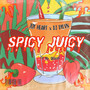 SPICY JUICY (Explicit)