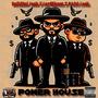 POWER HOUSE (Explicit)