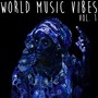 World Music Vibes Vol. 1