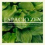 Espacio Zen - Música Instrumental Oriental con Sonidos de la Naturaleza para el Equilibrio y la Armonía Vital