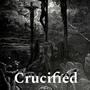Crucified (Explicit)