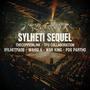 Sylheti Sequel (feat. SylhetMade, WAHID V, War King & PDS PARTHO) [Explicit]