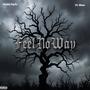 Feel No Way (Explicit)