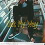 Out My Way (Explicit)