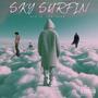 SKY SURFIN' (feat. CHO & SCAN) [Explicit]