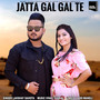 Jatta Gal Gal Te