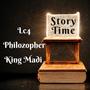 Story Time (feat. Philozopher & King Madi)