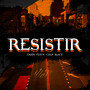 Resistir (Explicit)