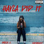 Hayla did it (Explicit)