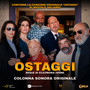 Ostaggi (Colonna Sonora Originale)