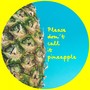 Please Don't Call It Pineapple