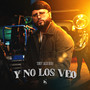 Y No los Veo