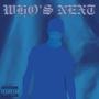 Who's Next (feat. NTF Tykiss) [Explicit]