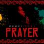 Prayer (with Gidi, Toby Mula & Jibbz) [Explicit]