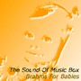 The Sound Of Music Box Collection - Brahms For Babies