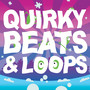 Quirky Beats & Loops