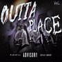 Outta Place (feat. Corvoisier) [Explicit]